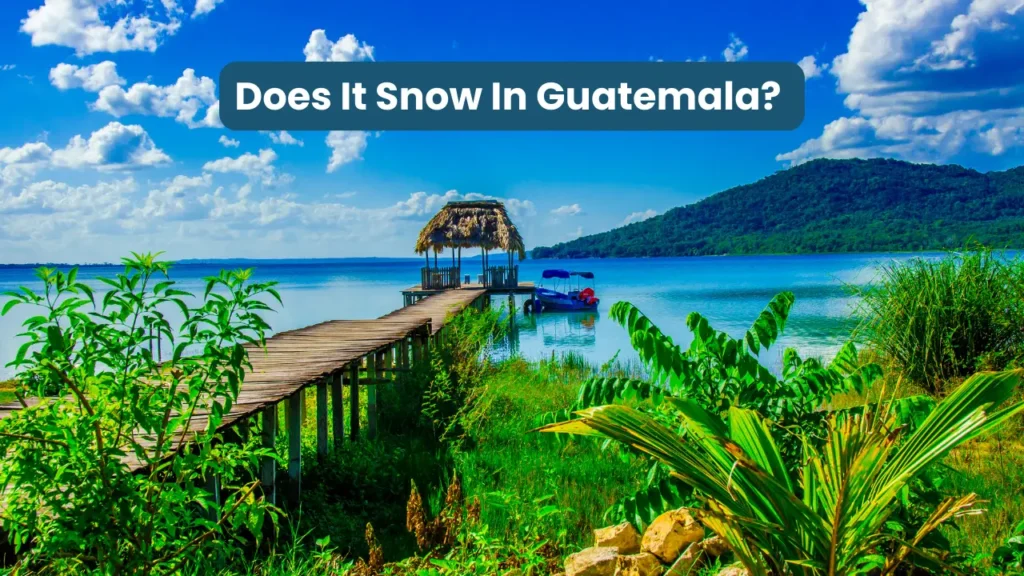 Does It Snow In Guatemala